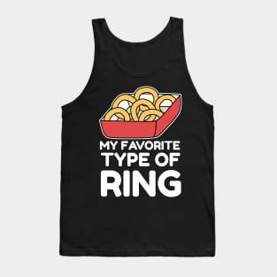 Favorite type of ring onion ring Tank Top